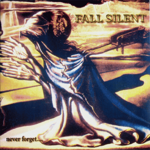 Fall Silent : Never Forget ...